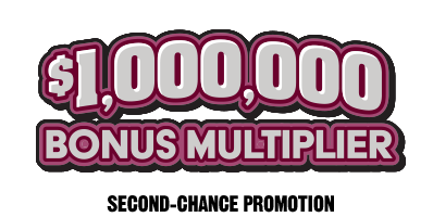 $1,000,000 Bonus Multiplier Second-Chance Promotion Link